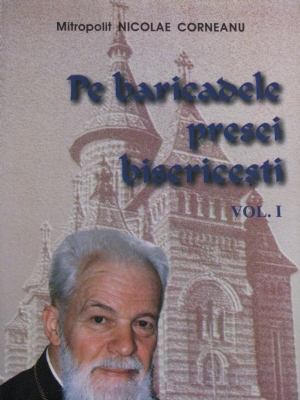 Pe baricadele presei bisericeşti (vol.1)