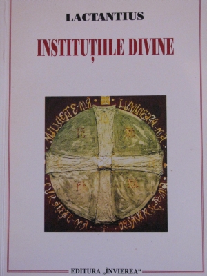 Lactantius - InstituŢiile divine
